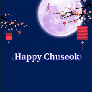 Wish all Korean customers happy Chuseok in advance!